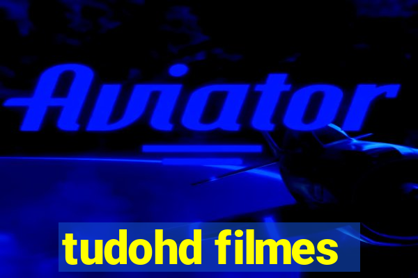 tudohd filmes